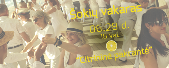 Šokių vakarėlis! Vasaros atidarymo šokių vakarėlis „Citrininė pakrantė”! :-)